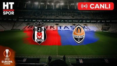 Beşiktaş-Shakhtar Donetsk maçı CANLI İZLE HT Spor İnternet Kanalından Beşiktaş-Shakhtar