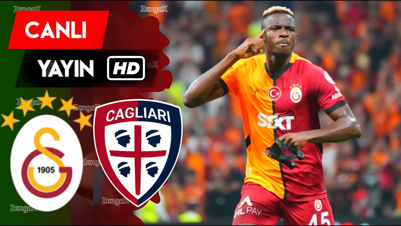 CANLI DONMADAN Galatasaray Cagliari Maçı HD İzleme Kanalı ve S