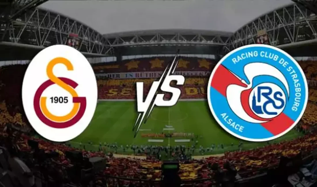 CANLI İZLE KANALI! GS-Strasbourg Hazırlık Maçı Canlı İzle Linki ve