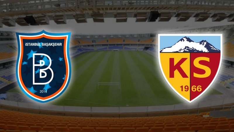 Başakşehir - Kayserispor maçı, Süper Lig’in 2. haftasında futbolseverlerle buluşuyor.