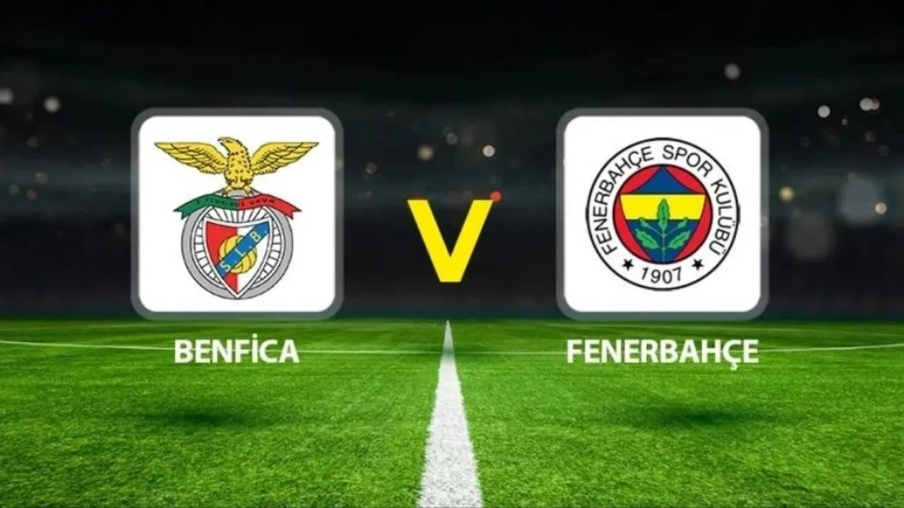 Benfica - Fenerbahçe rövanş maçı heyecanı! 27 Ağustos 2025, saat
