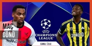 Feyenoord-Fenerbahçe Şampiyonlar Ligi 3. ön eleme turu maçı ne zaman,