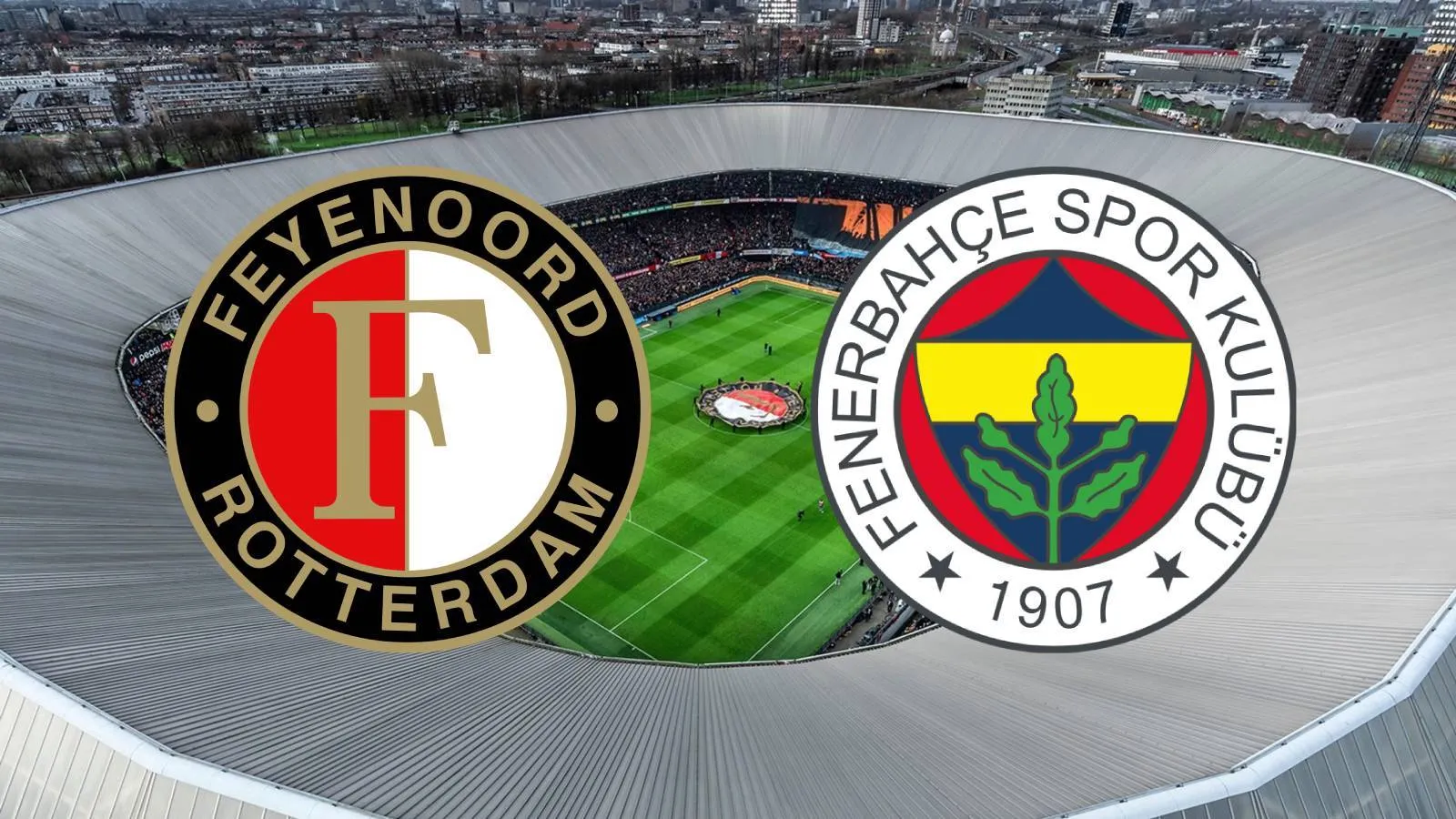 Feyenoord - Fenerbahçe maçı 6 Ağustos 2025’te De Kuip’te! Saat