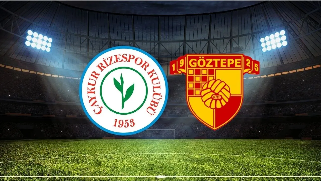 Çaykur Rizespor - Göztepe maçı ne zaman, saat kaçta, hangi kanalda? Trendyol Süper Lig 10 Ağustos 2025