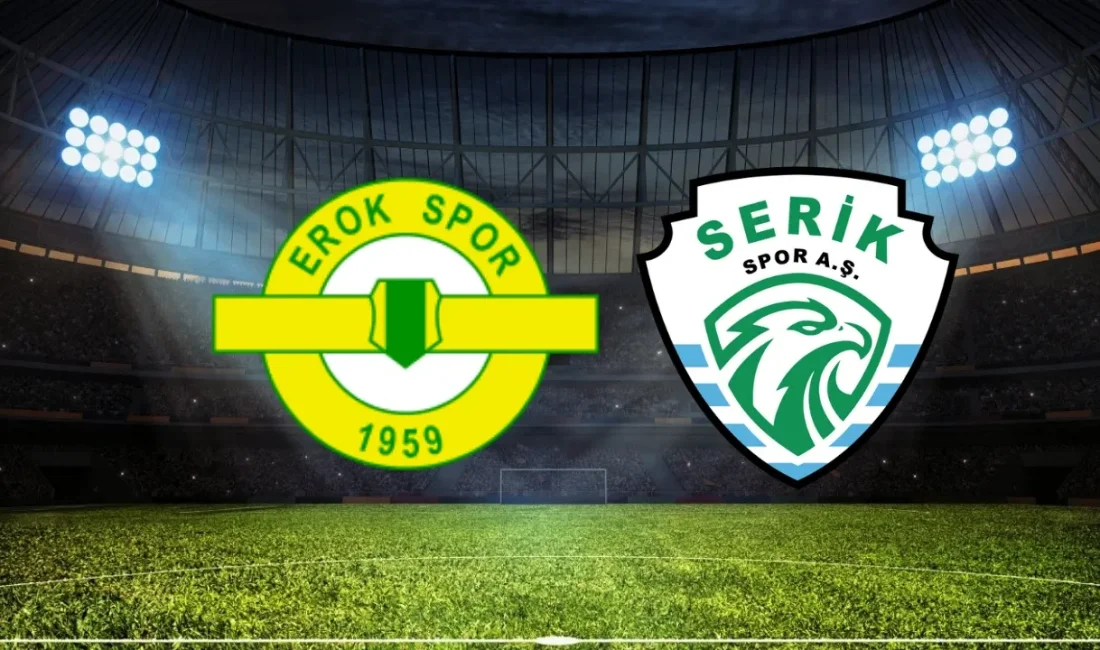 Esenler Erokspor-Serik Spor maçı ne zaman, saat kaçta ve hangi