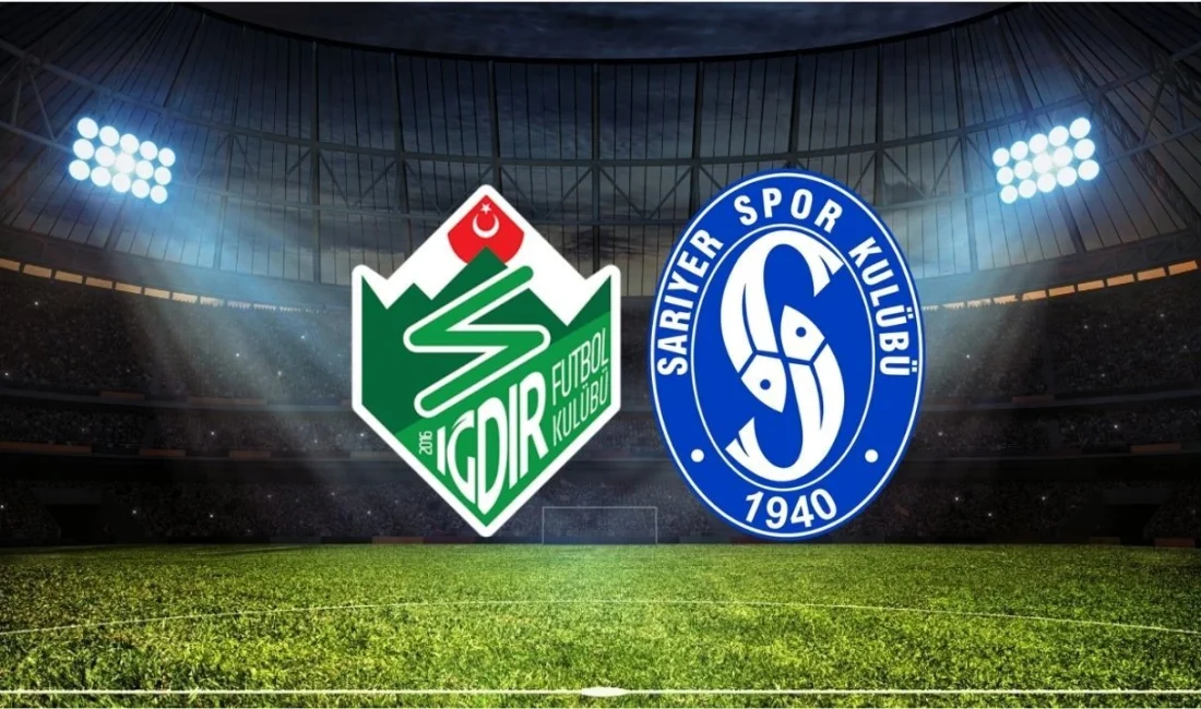 Iğdır FK - Sarıyer maçı 9 Ağustos 2025 Cumartesi günü