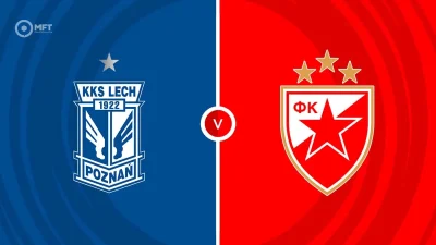 Lech Poznan - Kızılyıldız maçı ne zaman, saat kaçta? UEFA