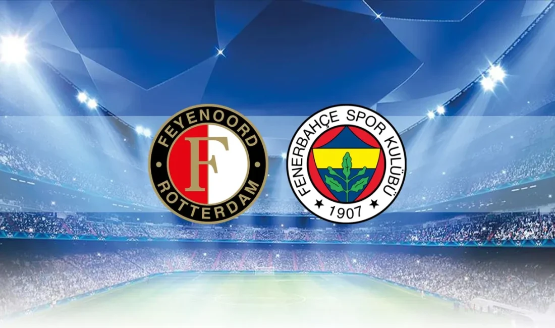 Fenerbahçe – Feyenoord rövanş maçı başladı! EXXEN canlı yayın bilgileri,