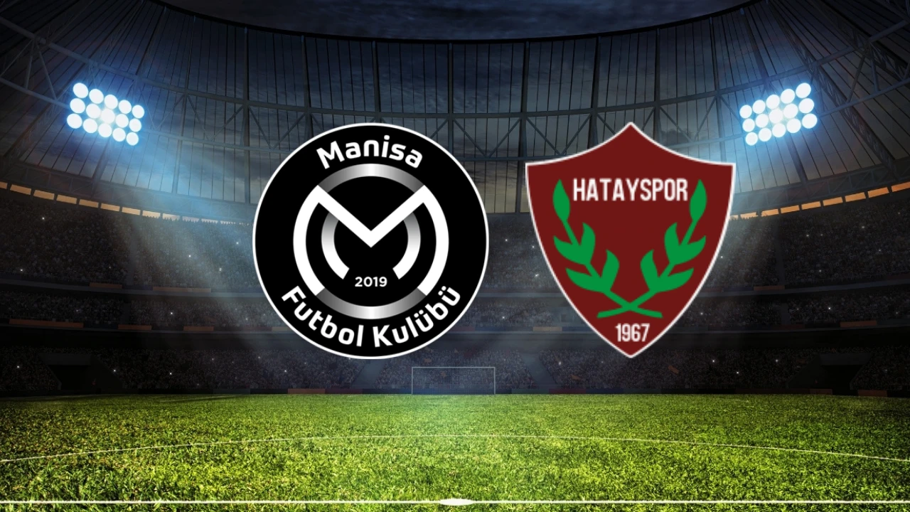 Manisa FK - Hatayspor maçı, TFF 1. Lig’in ikinci haftasında