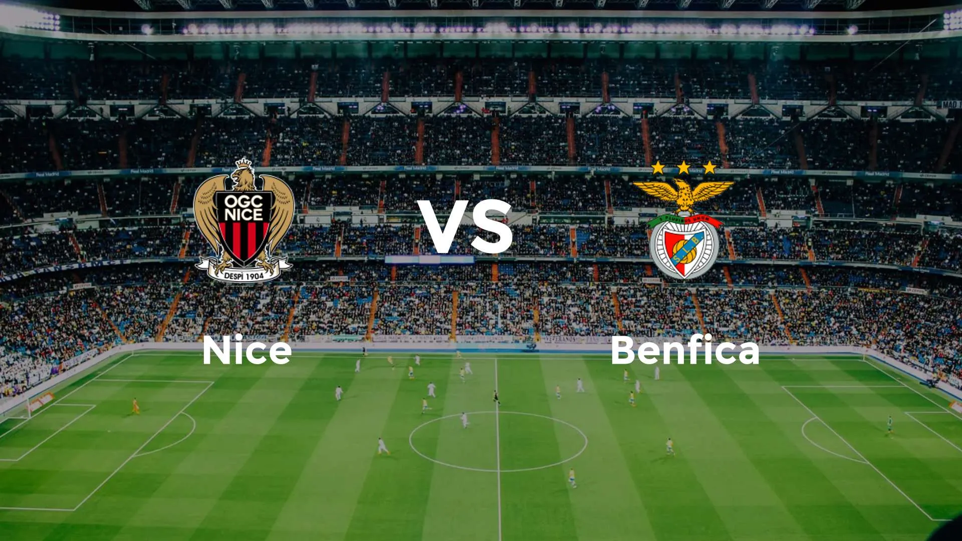 Nice - Benfica maçı 6 Ağustos Çarşamba günü saat 22:00’de