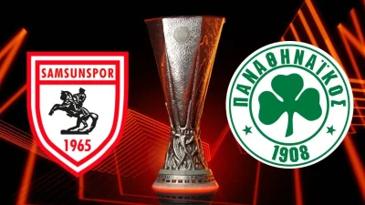 Samsunspor - Panathinaikos maçı ne zaman, saat kaçta, hangi kanalda?