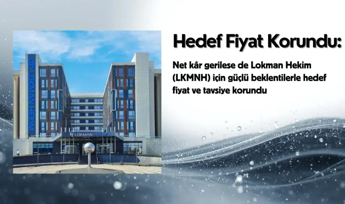 Borsa İstanbul’da sağlık sektörünün önde gelen temsilcilerinden biri olan Lokman