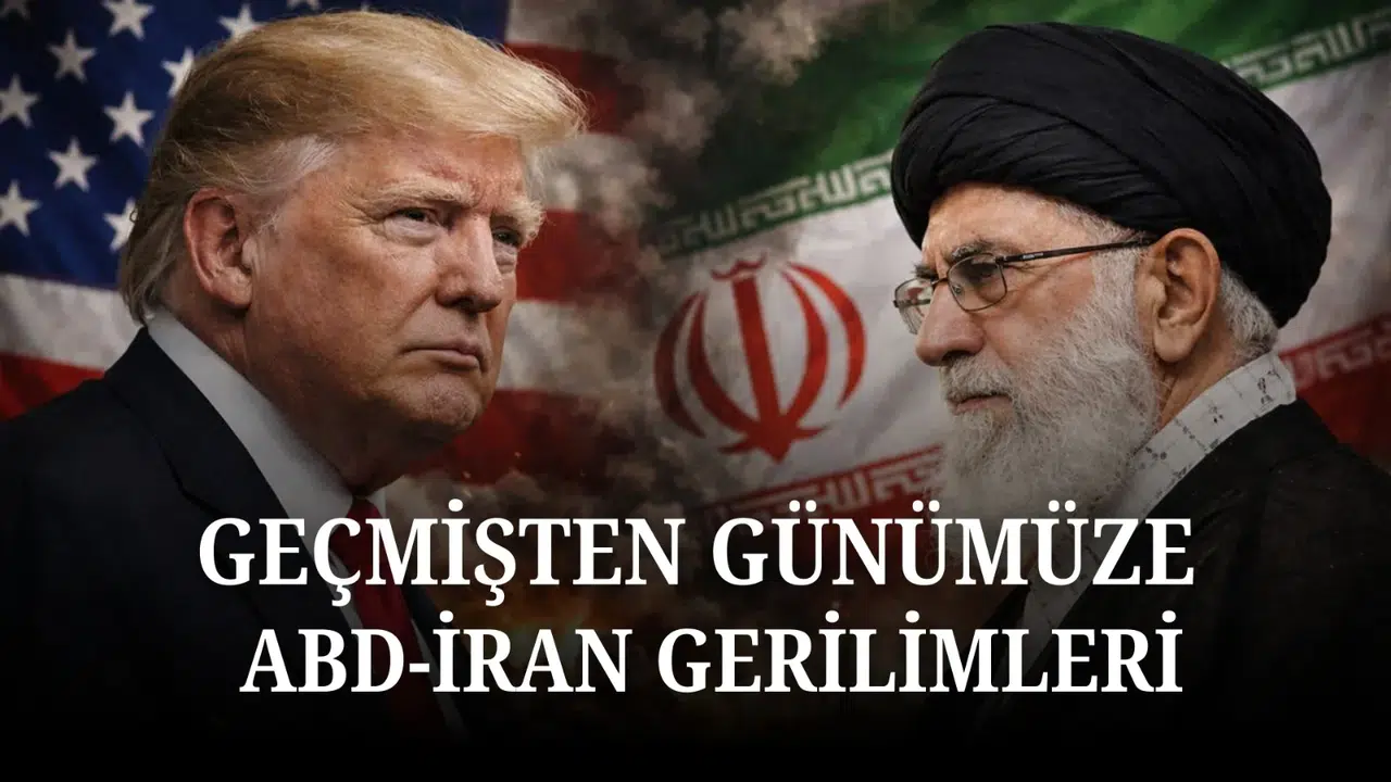 Dünya siyasetinin en sancılı ilişkilerinden biri olan ABD ve İran