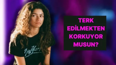 İlişkilerde yaşanan yoğun kaygıların temelinde yatan terk edilme korkusu, çoğu