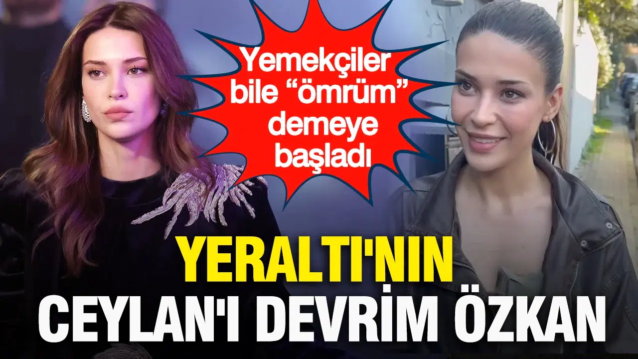 Son dönemlerin parlayan yıldızı Devrim Özkan, Yeraltı dizisindeki Ceylan karakteriyle