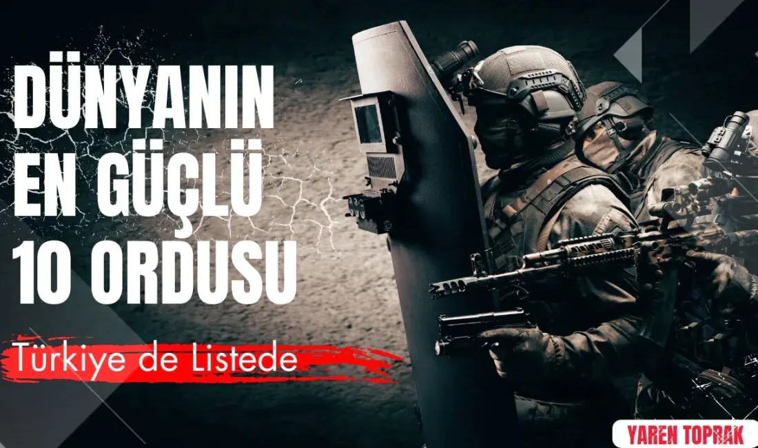 Dünya genelinde askeri kapasitelerden teknolojik altyapıya kadar pek çok kriterin