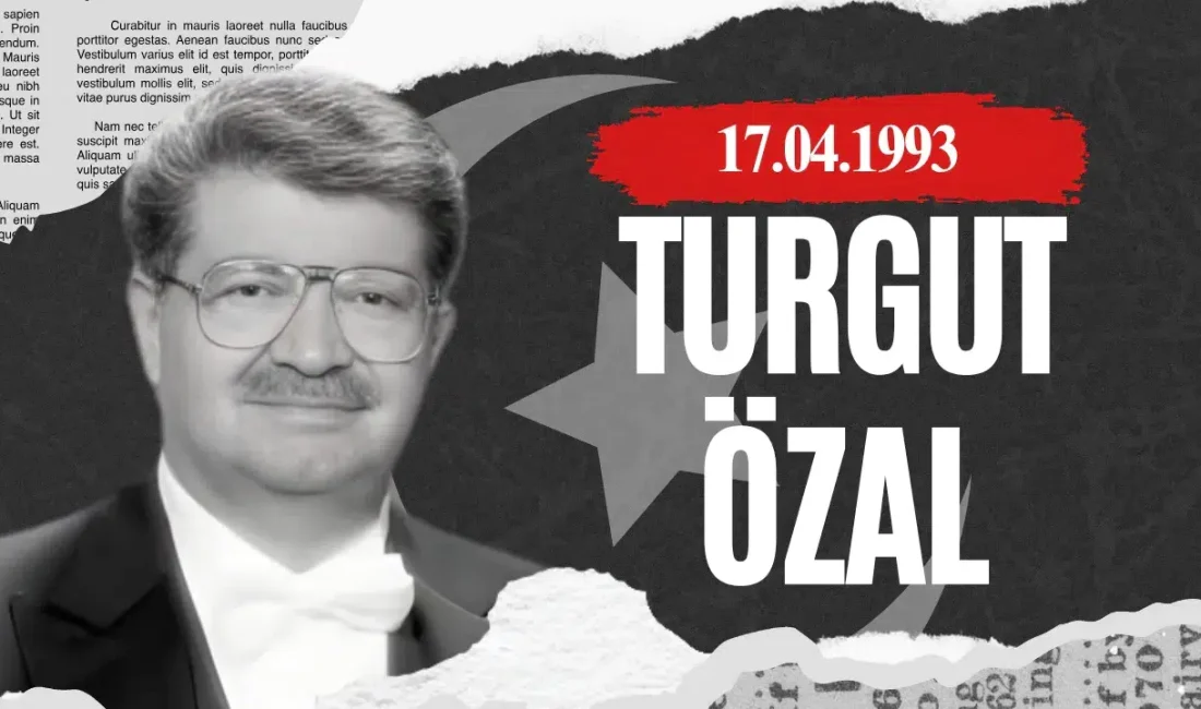 Türkiye Cumhuriyeti’nin 8. Cumhurbaşkanı Turgut Özal’ın vefatının yıl dönümü yaklaşırken,