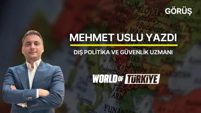 Dış Politika ve Güvenlik Uzmanı – Mehmet Uslu – 02
