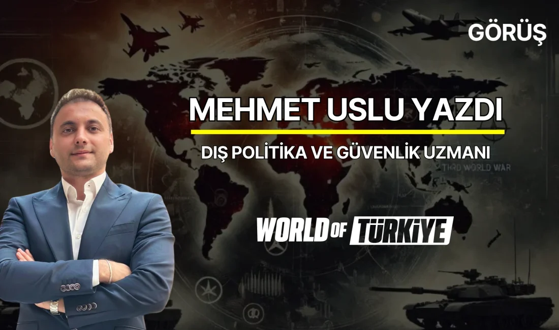 Dış Politika ve Güvenlik Uzmanı – Mehmet Uslu – 14