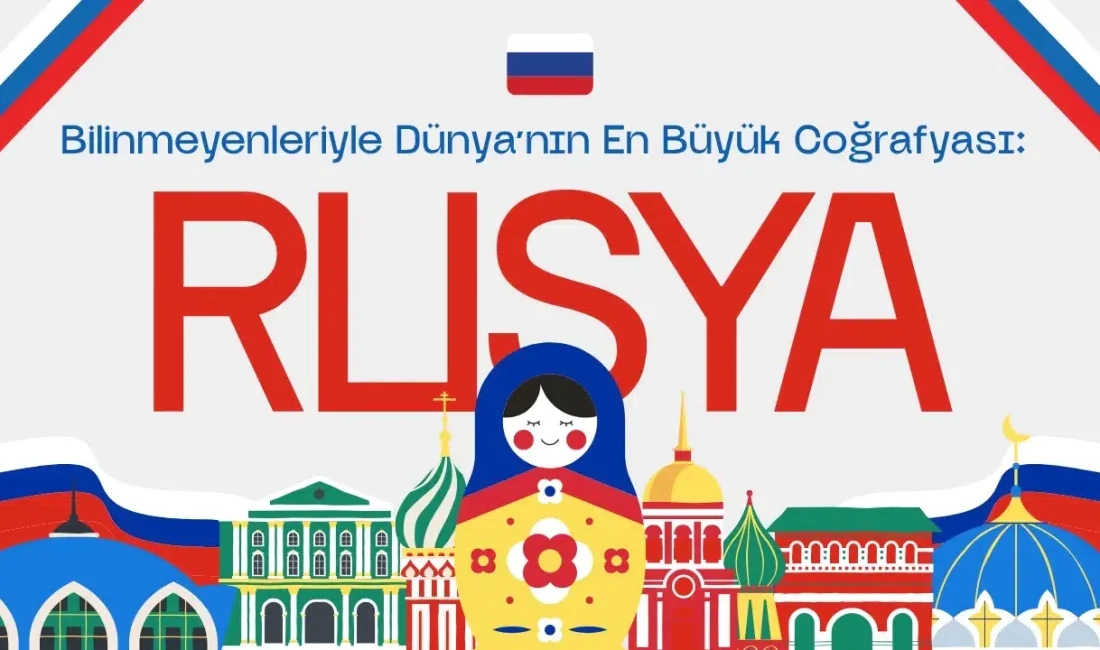 11 farklı saat dilimine yayılan devasa coğrafyası, masalsı mimarisi ve