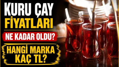Son dönemde gıda fiyatlarında yaşanan hareketlilik mutfakların vazgeçilmezi olan çay
