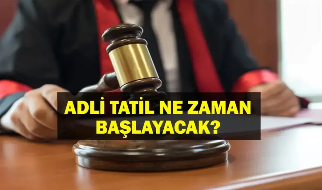 2026 yılı adli tatil tarihleri merak ediliyor. Mahkemelerdeki işlemler ve