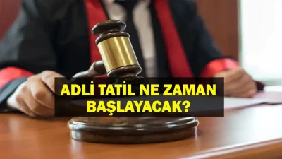 2026 yılı adli tatil tarihleri merak ediliyor. Mahkemelerdeki işlemler ve