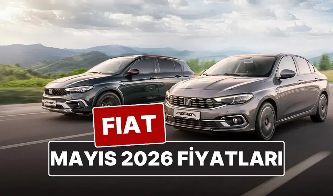 Fiat, Mayıs 2026 dönemi için merakla beklenen güncel fiyat listesini