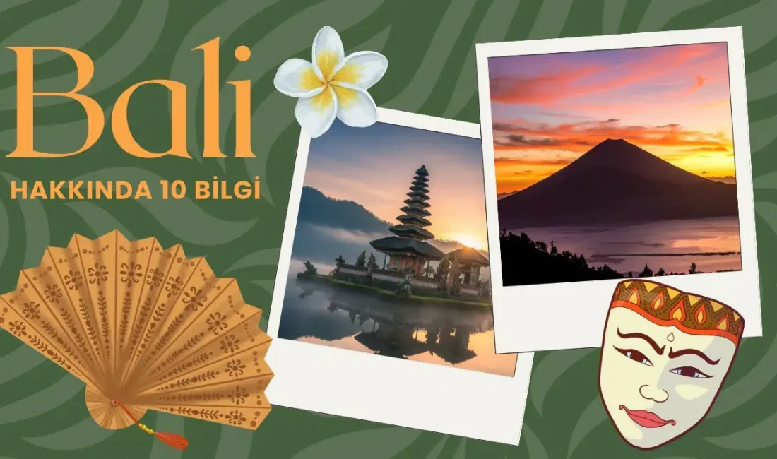 Dünyanın en gözde turizm merkezlerinden biri olan Bali, sadece eşsiz