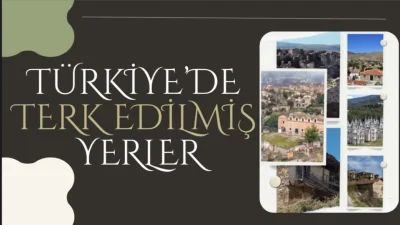 Türkiye’nin geçmişine ışık tutan bu terk edilmiş mekanlar, sessizlikleriyle ziyaretçilerini